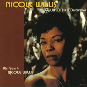 Nicole Willis - My Name Is Nicole Willis