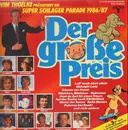 LP - Nicole / Wind / Codsta Coredalis / Nana Mouskouri / Roy Black - Der Große Preis • Wim Thoelke Präsentiert Die Super Schlager Parade 1986/87