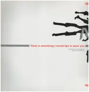 Nicole Zepter, Jochen Arndt, Noshe, Koen Hauser, Craig Robinson, Nawel, It Can Change - There is Something I Would Like To Show You: A Collection of Photography, Illustration and Fine Art
