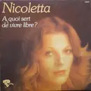 7inch Vinyl Single - Nicoletta - A Quoi Sert De Vivre Libre?