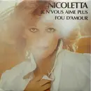 7inch Vinyl Single - Nicoletta - Je N'vous Aime Plus