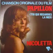 7inch Vinyl Single - Nicoletta - Papillon (Toi Qui Regardes La Mer) - Mono