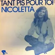 Nicoletta - Tant Pis Pour Toi
