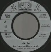 7inch Vinyl Single - Nicole - Steh' Wie Ein Mann Zu Mir