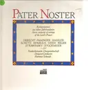 LP - Niederrheinische Chorgemeinschaft, Hartmut Schmidt / Obrecht, Paminger, Hassler a.o. - Pater Noster - Kompositionen aus sieben Jahrhunderten