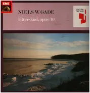 Niels W. Gade - Elverskud, opus 30.