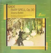 Niels W. Gade - Fairy Spell Op. 30