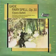 Gade - Fairy Spell Op. 30