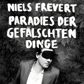 niels frevert - Paradies der Gefälschten Dinge