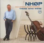 Niels-Henning Ørsted Pedersen - Those Who Were