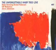 CD - Niels-Henning Ørsted Pedersen Trio - The Unforgettable NHØP Trio Live
