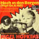 7inch Vinyl Single - Nigel Hopkins - Hoch In Den Bergen
