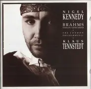 Nigel Kennedy · Johannes Brahms · The London Philharmonic Orchestra · Klaus Tennstedt - Violin Concerto