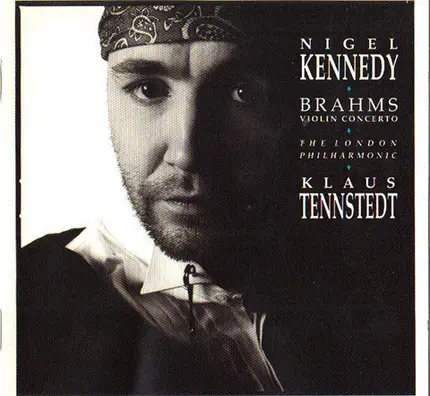 Nigel Kennedy · Johannes Brahms · The London Philharmonic Orchestra · Klaus Tennstedt - Violin Concerto