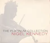Nigel Kennedy - The Platinum Collection