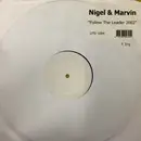 12inch Vinyl Single - Nigel & Marvin - Follow Da Leader 2002