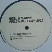 12inch Vinyl Single - Nigel & Marvin - Follow Da Leader 2002