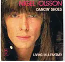 7inch Vinyl Single - Nigel Olsson - Dancin' Shoes / Living In A Fantasy