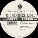 12inch Vinyl Single - Niggaz For Life - Smoke, Choke & Ride