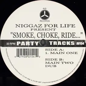 Niggaz For Life - Smoke, Choke & Ride