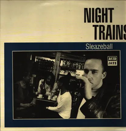 Night Trains - Sleazeball