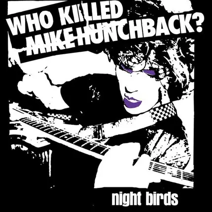 Night Birds - Who Killed Mike..