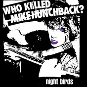 Night Birds - Who Killed Mike..