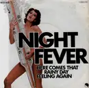 7inch Vinyl Single - Night Fever - Here Comes That Rainy Day Feeling Again