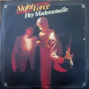 Night Force - Hey Mademoiselle