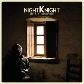 Night Knight - God Is A Motherfucker