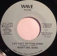 Night Owl Band - Lay That Rhythm Down / If You Got What You Want