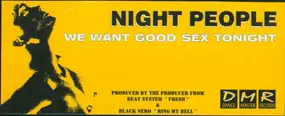 The Night People - We Want Good Sex Tonight