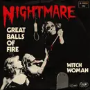 7inch Vinyl Single - Nightmare - Great Balls Of Fire / Witch Woman