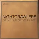 12inch Vinyl Single - Nightcrawlers - Never Knew Love