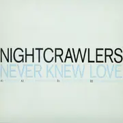 12'' - Nightcrawlers - Never Knew Love