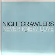 12'' - Nightcrawlers - Never Knew Love