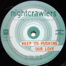 12'' - Nightcrawlers - Keep On Pushing Our Love