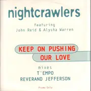 12inch Vinyl Single - Nightcrawlers - Keep On Pushing Our Love