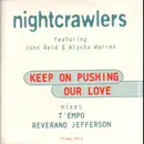 12inch Vinyl Single - Nightcrawlers - Keep On Pushing Our Love