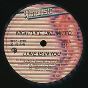 Nightlife Unlimited - Love Is In You / Give Me A Break / Can't Fake The Feeling