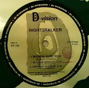Nightstalker - I Wanna Give You