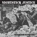 7inch Vinyl Single - Nightstick Justice - Mindless Violence
