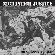 Nightstick Justice - MINDLESS VIOLENCE