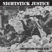 7inch Vinyl Single - Nightstick Justice - Mindless Violence