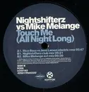 12inch Vinyl Single - Nightshifterz vs. Mike Melange - Touch Me (All Night Long)