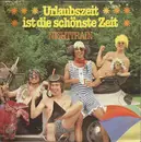 7inch Vinyl Single - Nighttrain - Urlaubszeit Ist Die Schönste Zeit
