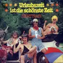 7'' - Nighttrain - Urlaubszeit Ist Die Schönste Zeit