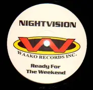 Nightvision - Ready For The Weekend