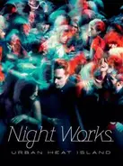 Night Works - Urban Heat Island