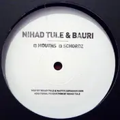 Nihad Tule - Mouths / Schordz